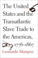 The_United_States_and_the_transatlantic_slave_trade_to_the_Americas__1776-1867