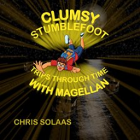 Clumsy_Stumblefoot_Trips_Through_Time_With_Magellan
