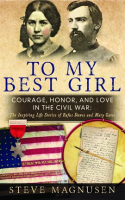 To_My_Best_Girl__Courage__Honor__and_Love_in_the_Civil_War